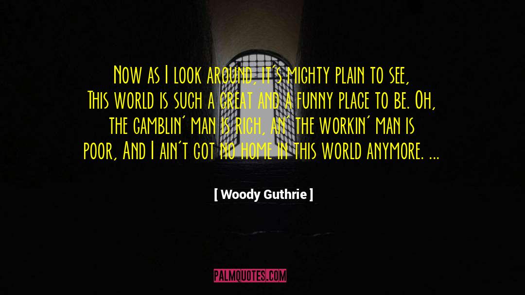 Nancy Guthrie quotes by Woody Guthrie