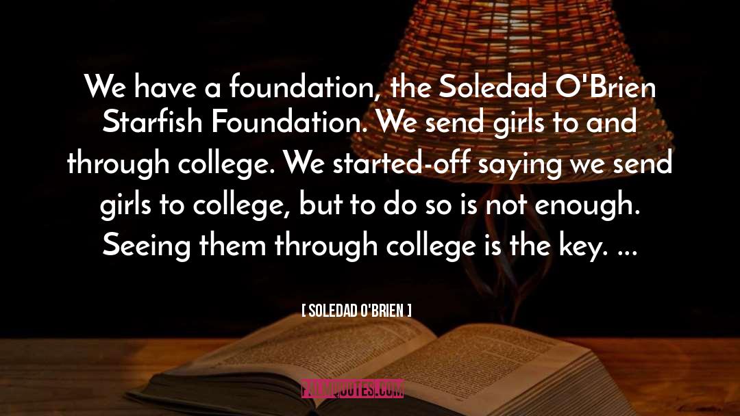 Nandha College quotes by Soledad O'Brien