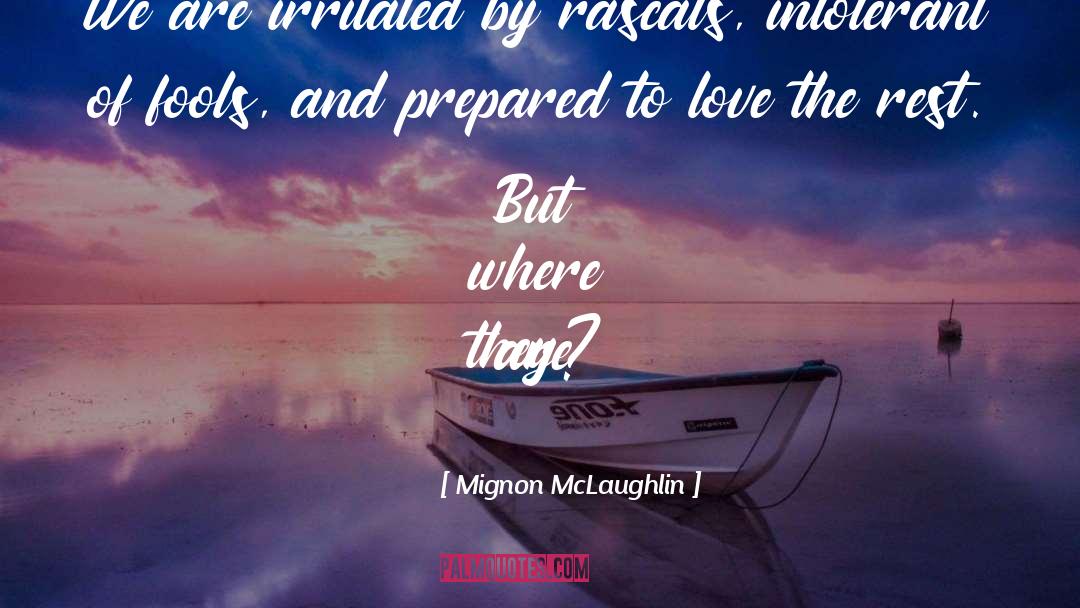 Nanine Mclaughlin quotes by Mignon McLaughlin