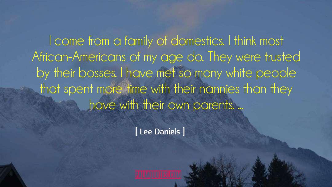 Nannies quotes by Lee Daniels