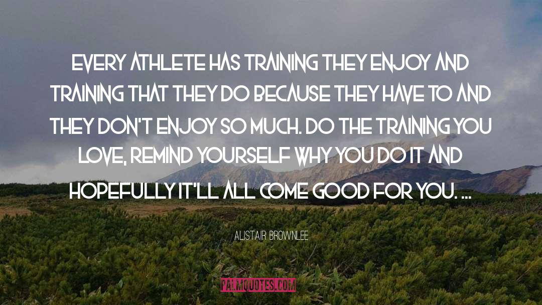 Nannies Training quotes by Alistair Brownlee