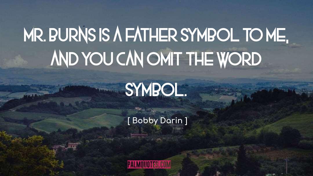 Nanometers Symbol quotes by Bobby Darin