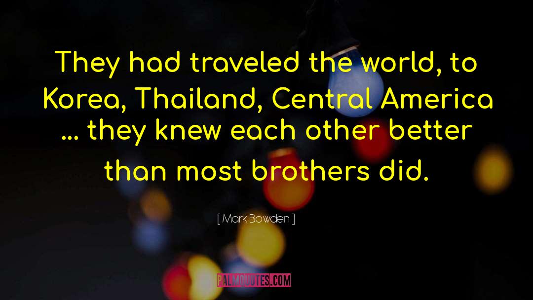 Nanthana Thailand quotes by Mark Bowden