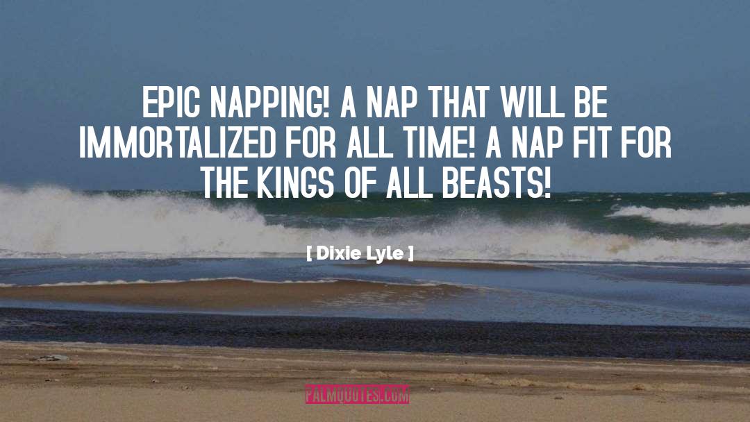 Napping quotes by Dixie Lyle