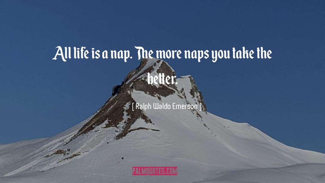 Naps quotes by Ralph Waldo Emerson