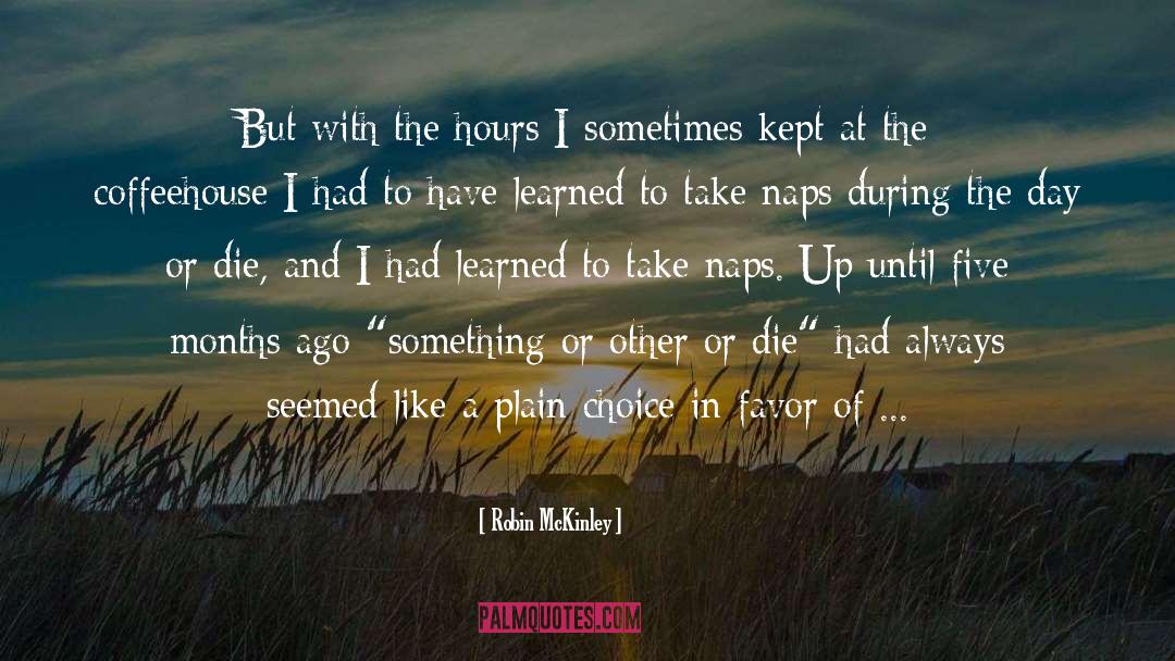 Naps quotes by Robin McKinley