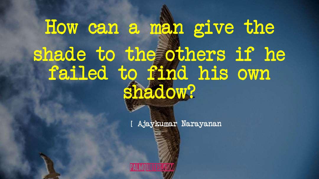 Narayanan Nair quotes by Ajaykumar Narayanan