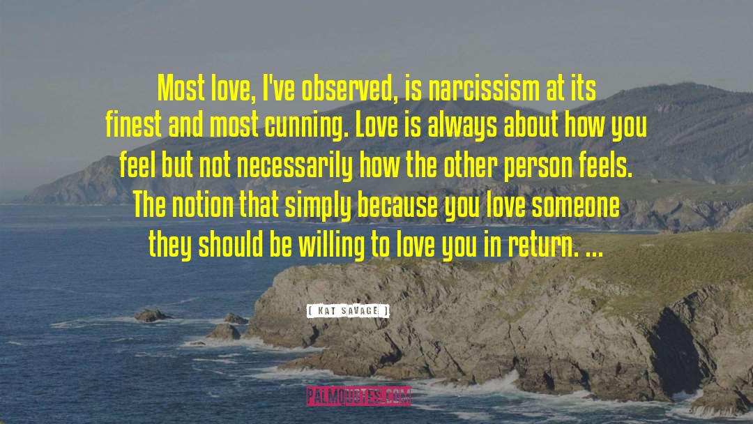 Narcissism quotes by Kat Savage