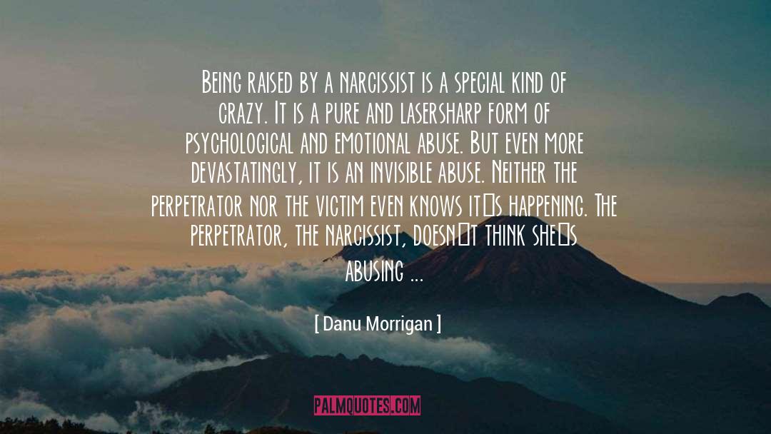 Narcissist Abuse Support quotes by Danu Morrigan