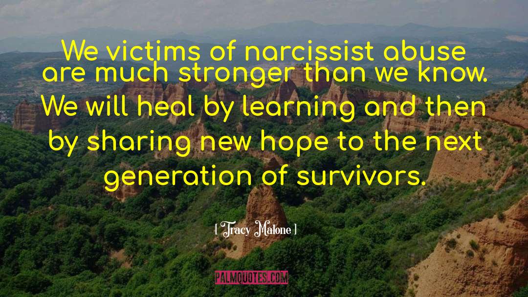 Narcissist Abuse Support quotes by Tracy Malone