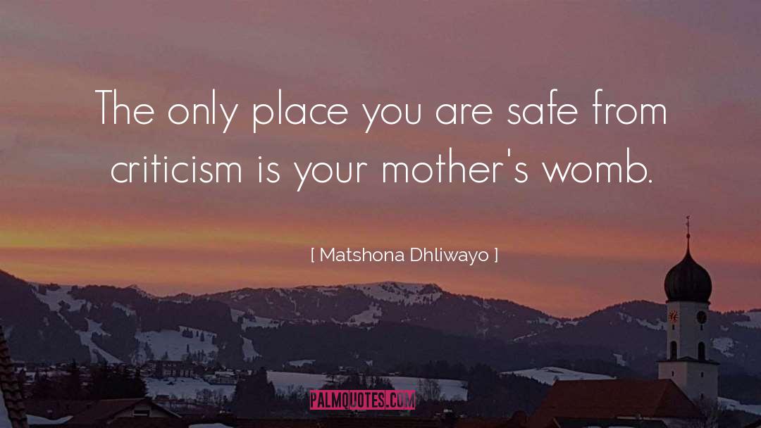 Narcissist Mothers quotes by Matshona Dhliwayo