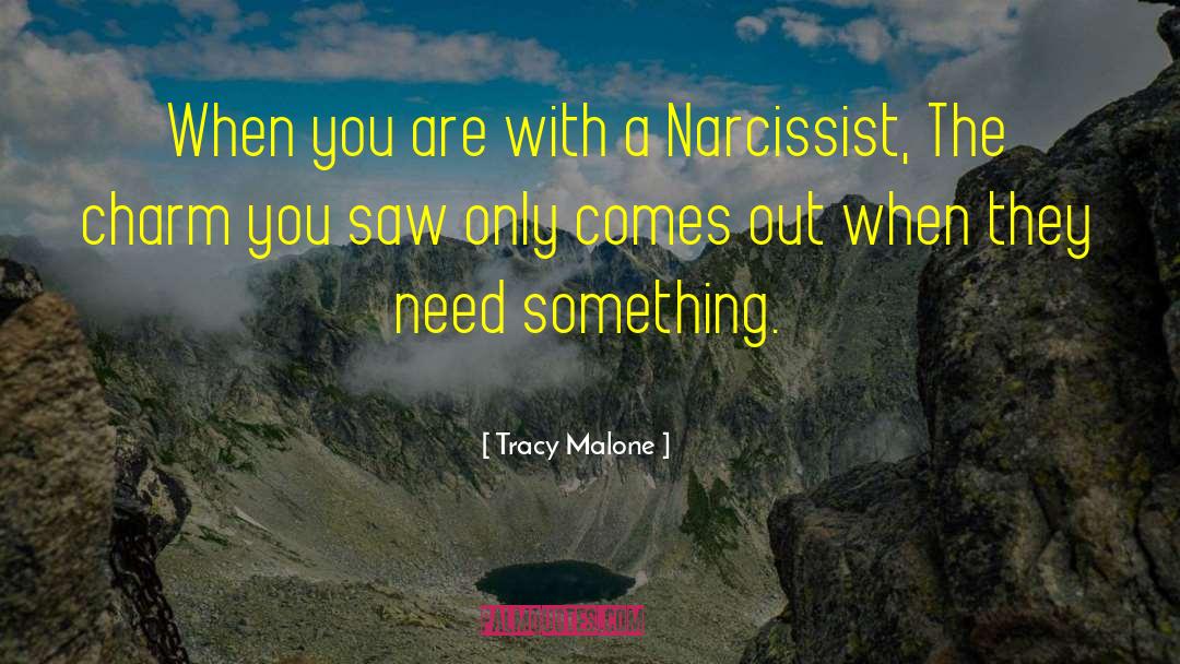 Narcissist quotes by Tracy Malone