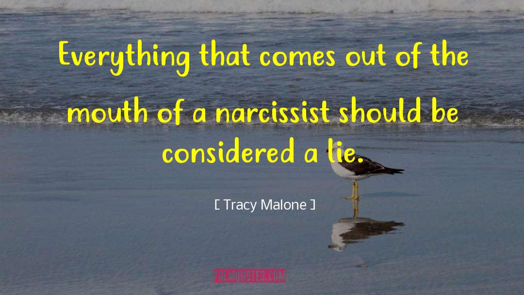 Narcissist quotes by Tracy Malone