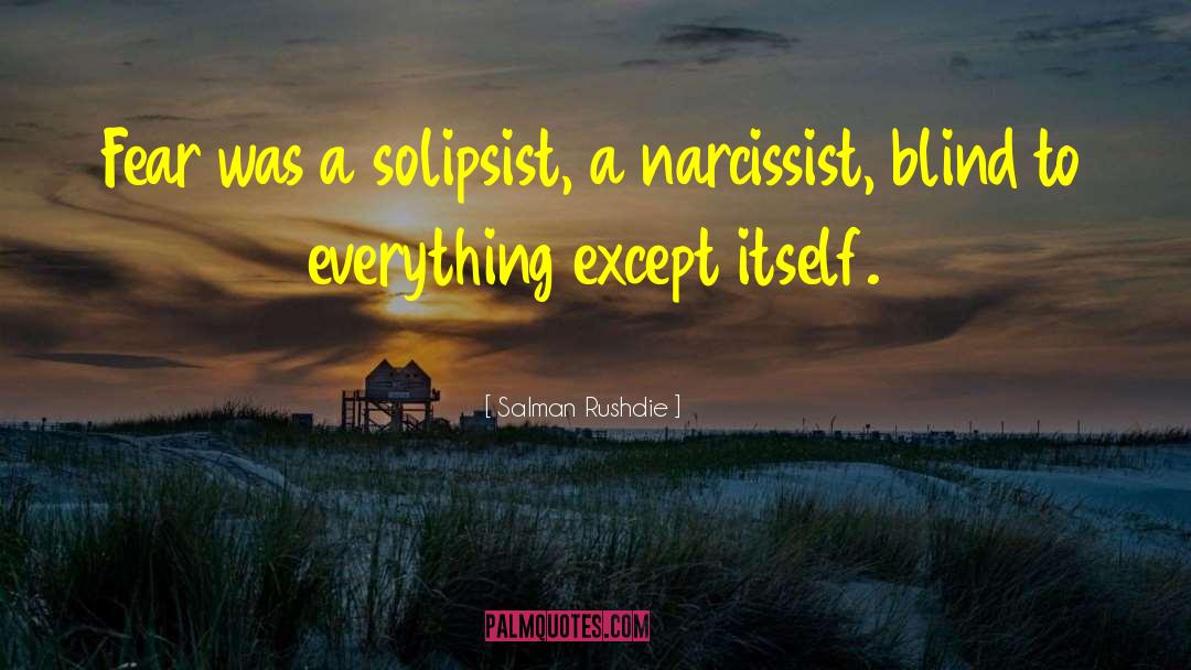 Narcissist quotes by Salman Rushdie