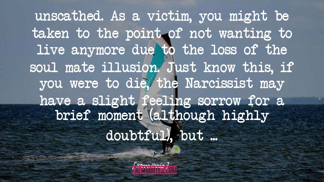 Narcissist quotes by Steve Craig