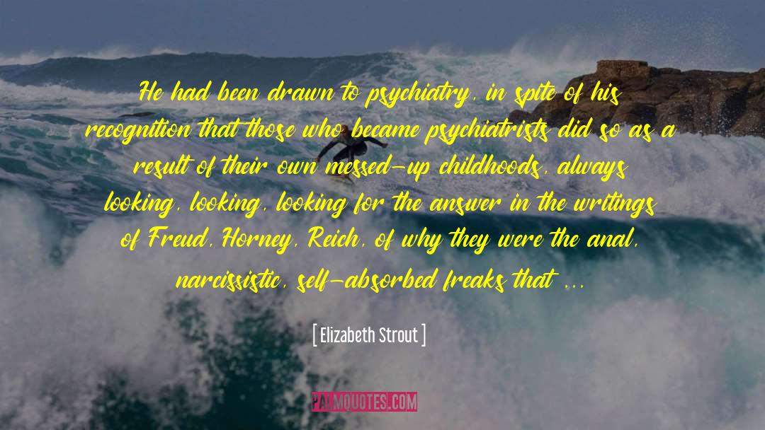 Narcissistic Abuse quotes by Elizabeth Strout