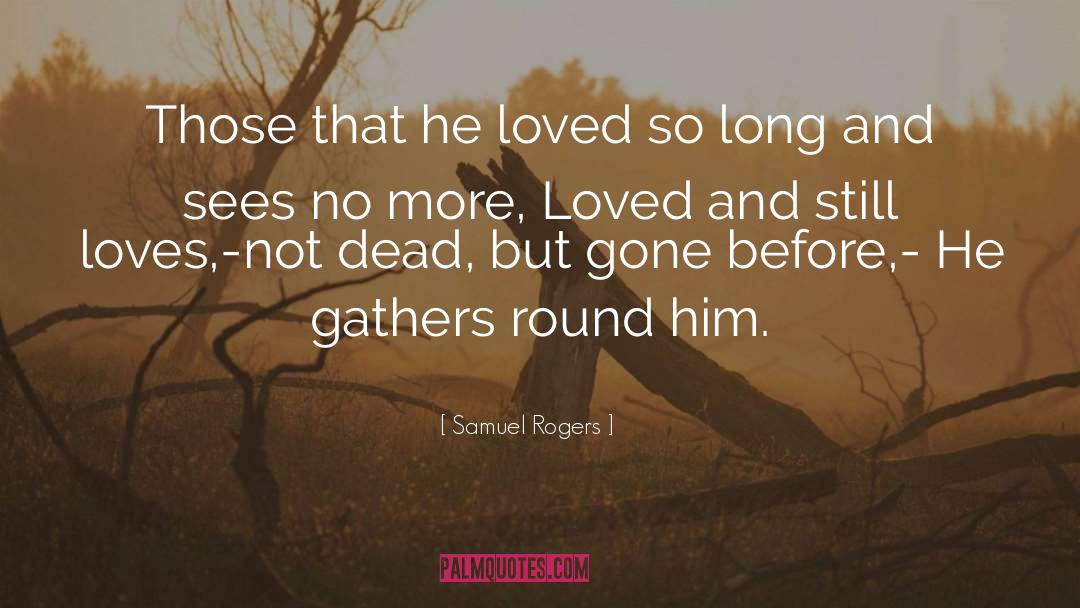 Narcissistic Love quotes by Samuel Rogers