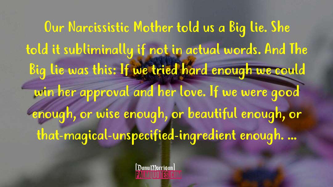 Narcissistic Mother quotes by Danu Morrigan