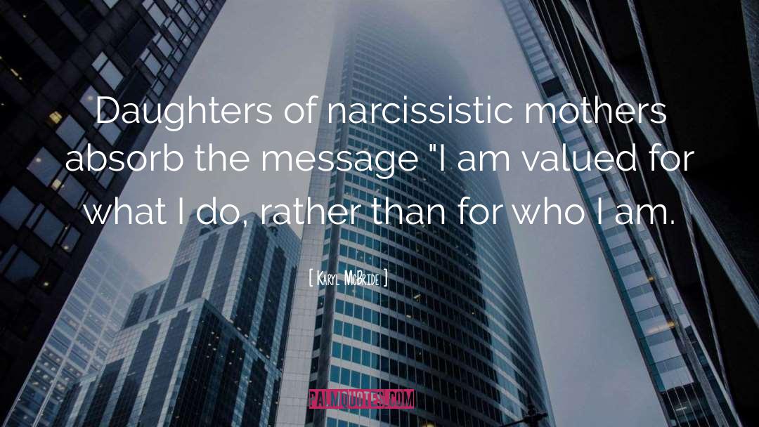 Narcissistic Mother quotes by Karyl McBride