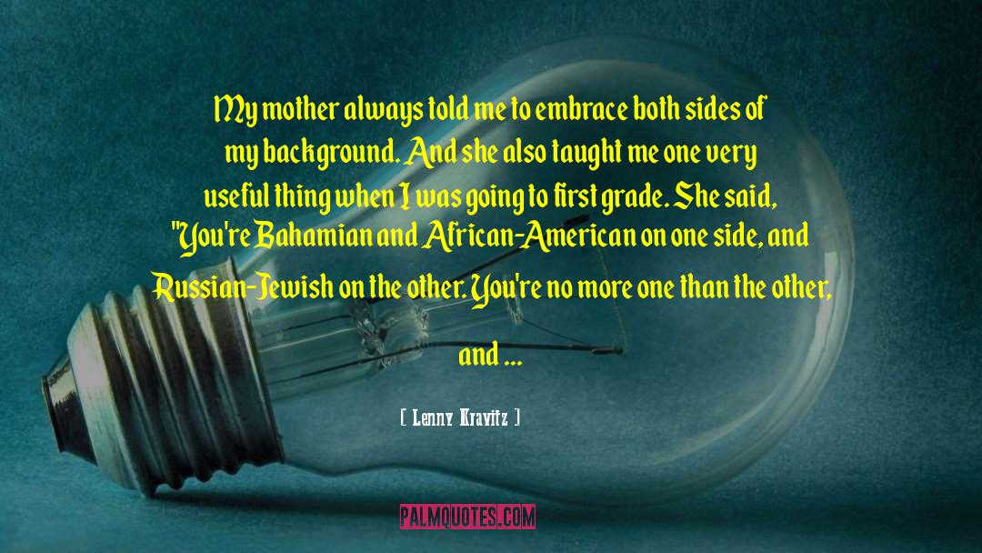 Narcissistic Mother quotes by Lenny Kravitz