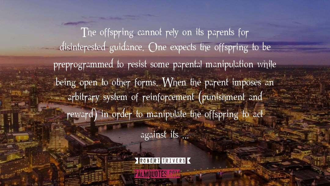 Narcissistic Parent quotes by Robert Trivers