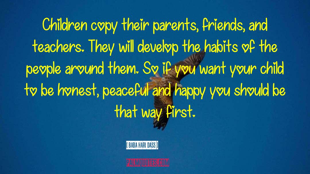 Narcissistic Parent quotes by Baba Hari Dass