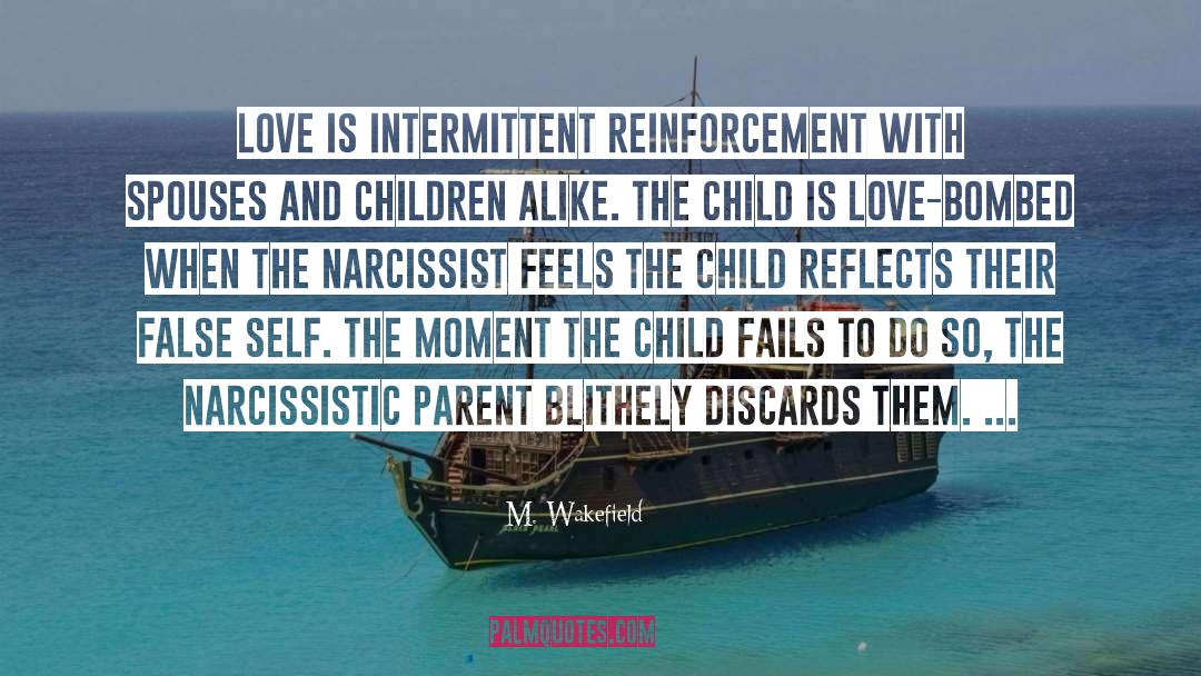 Narcissistic Parent quotes by M. Wakefield