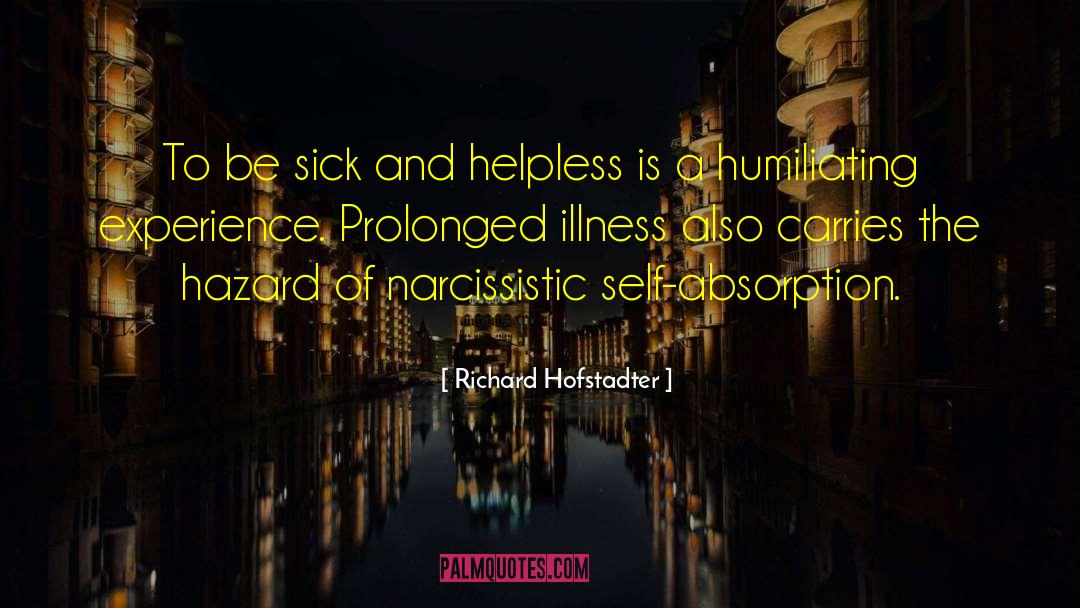 Narcissistic quotes by Richard Hofstadter