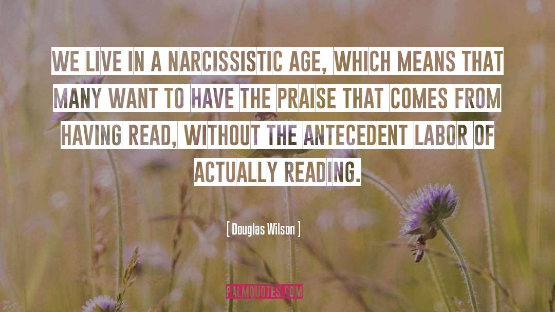 Narcissistic quotes by Douglas Wilson