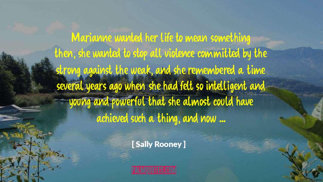 Narcissistic Violence quotes by Sally Rooney