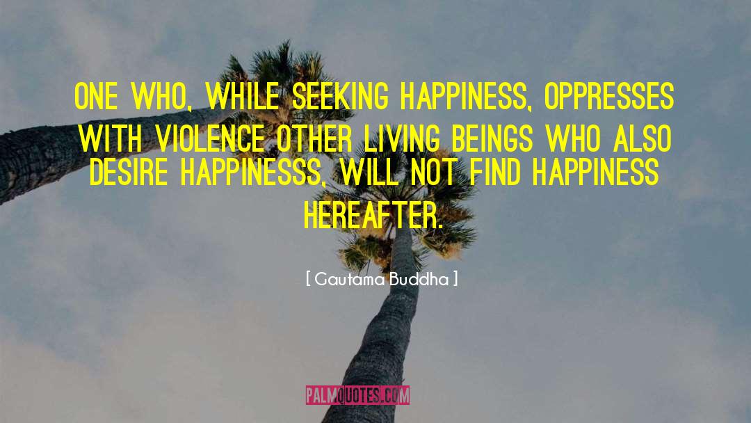 Narcissistic Violence quotes by Gautama Buddha