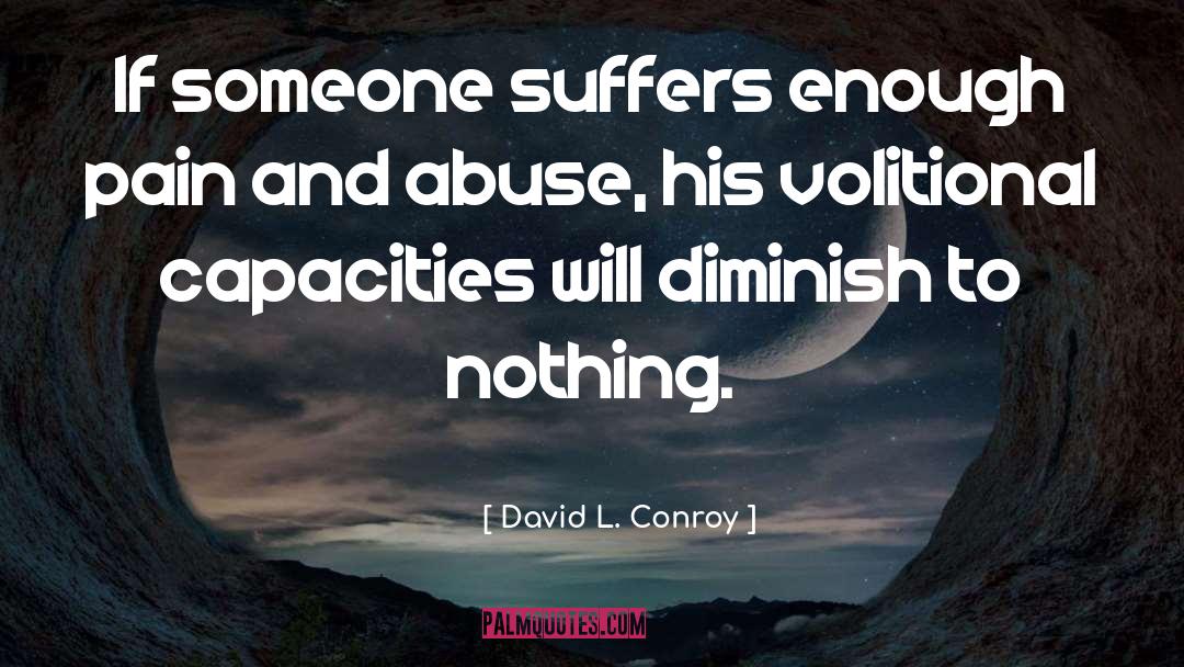Narcisstic Abuse quotes by David L. Conroy