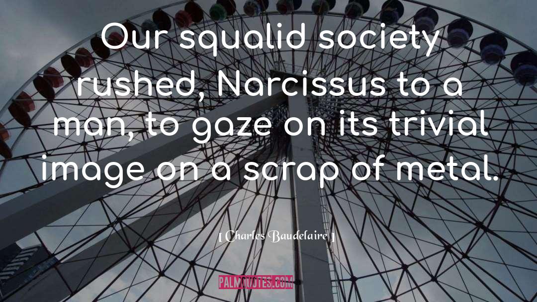 Narcissus quotes by Charles Baudelaire