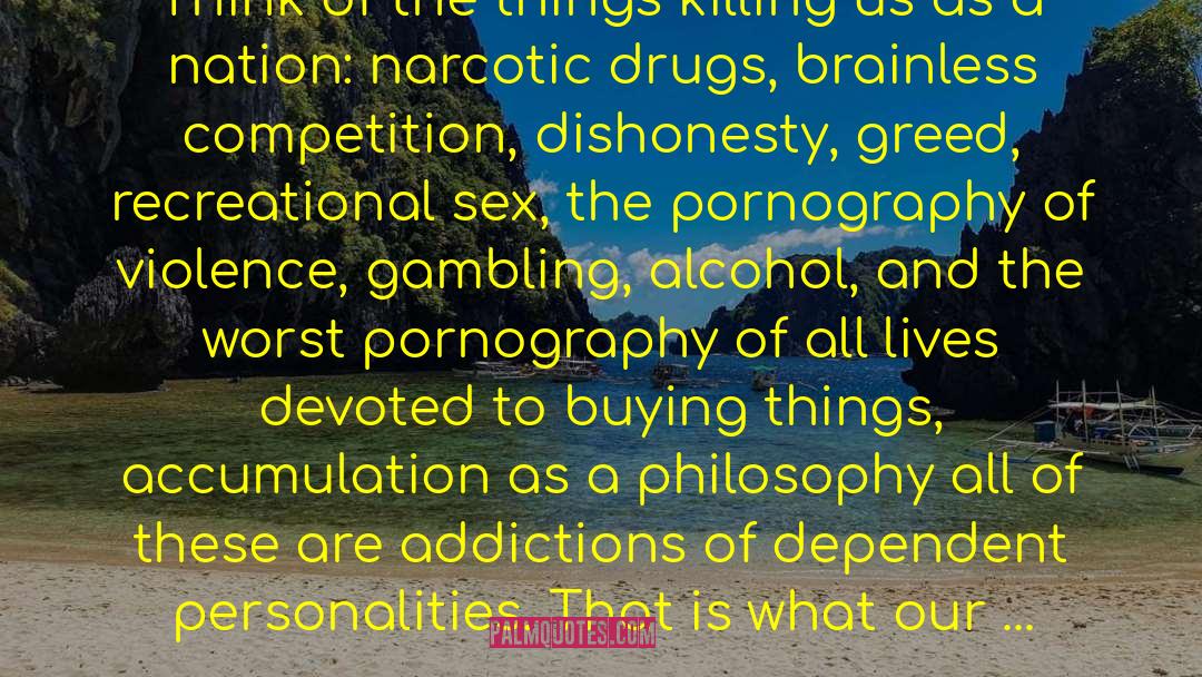 Narcotic quotes by John Taylor Gatto