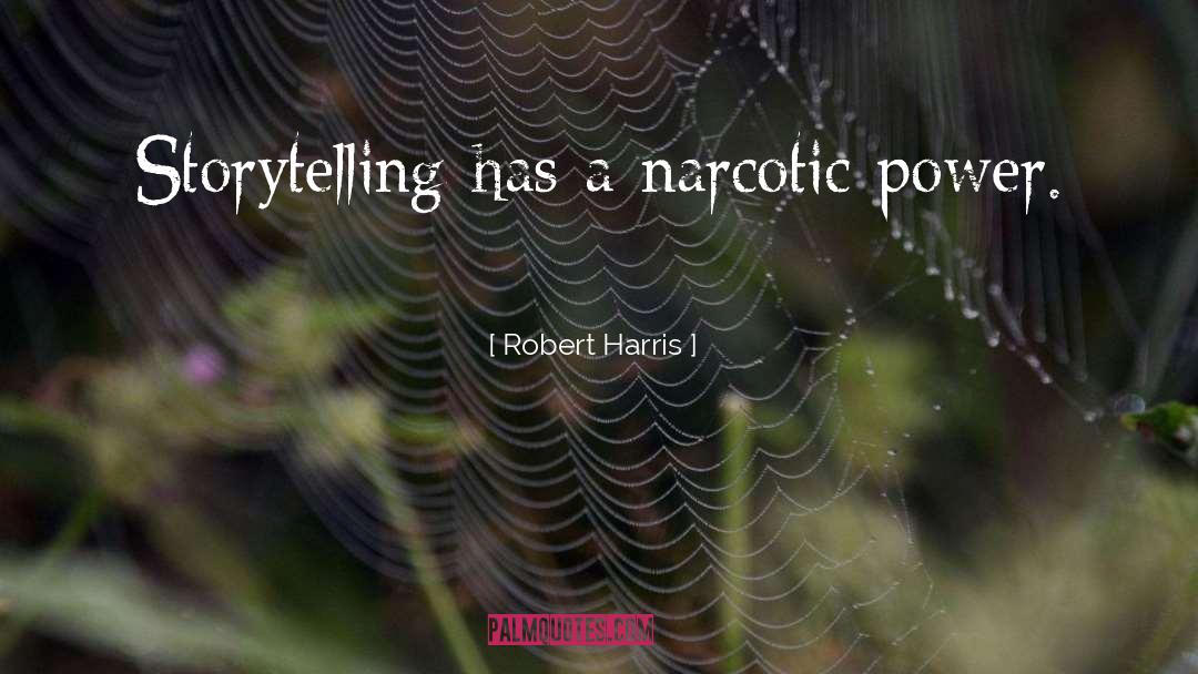 Narcotic quotes by Robert Harris