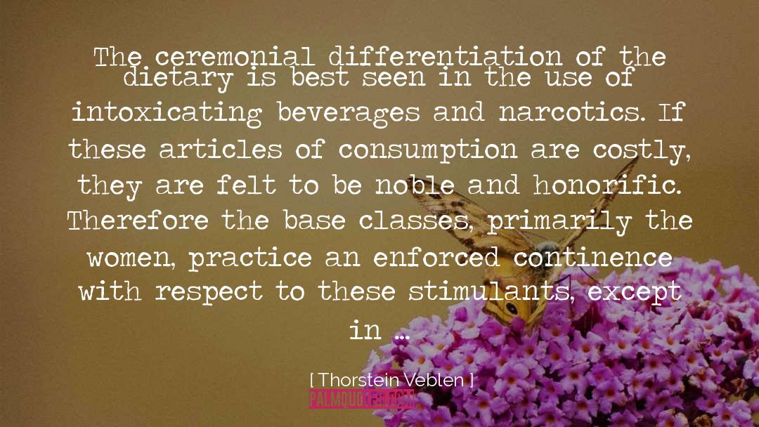 Narcotics quotes by Thorstein Veblen