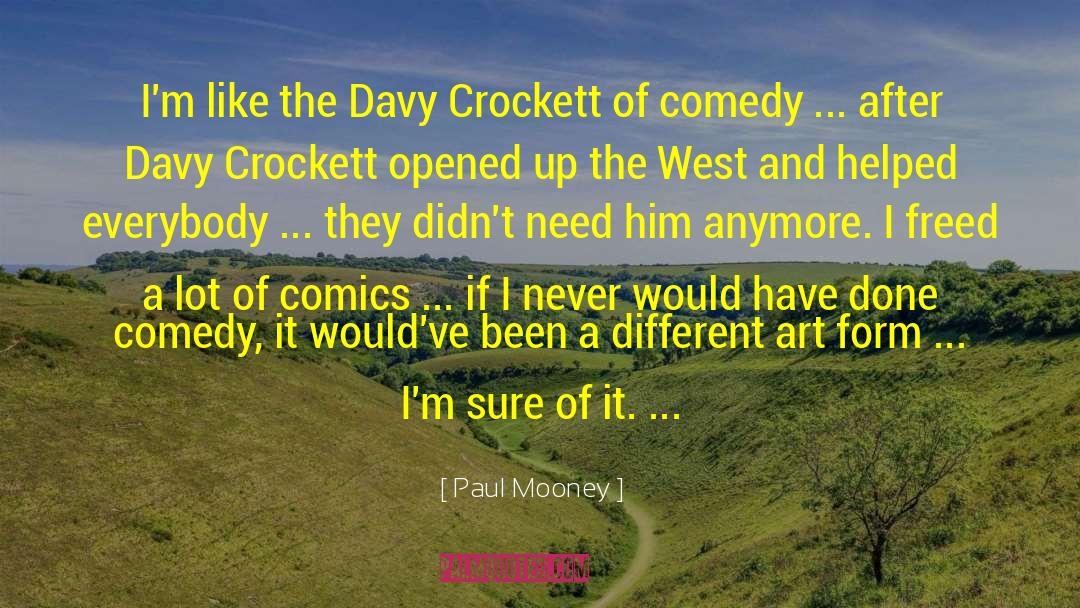 Narice Crockett quotes by Paul Mooney