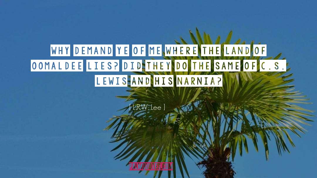 Narnia quotes by L.R.W. Lee