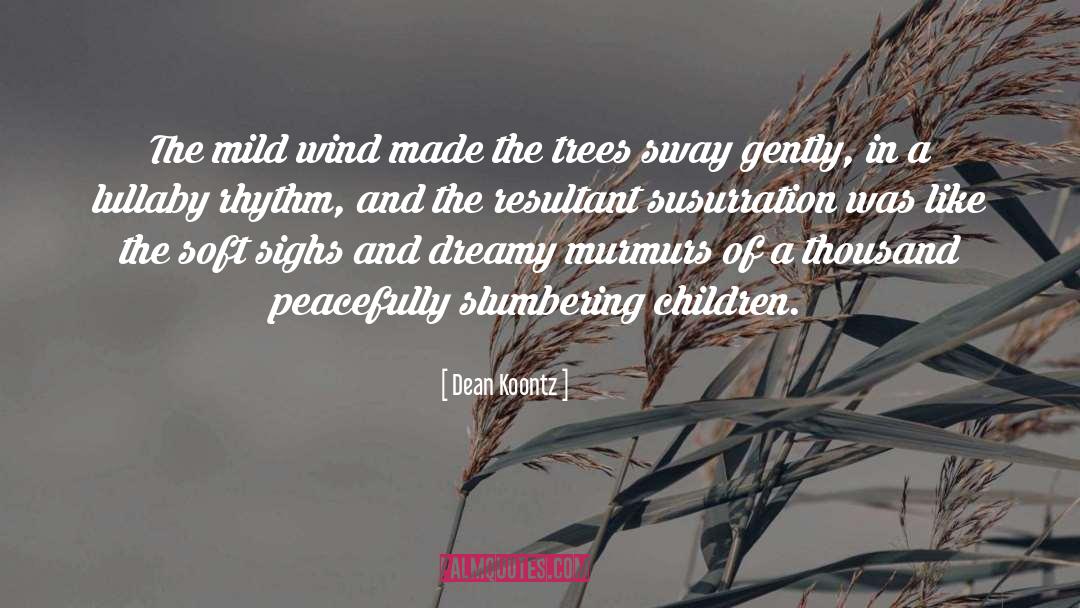 Narnian Lullaby quotes by Dean Koontz