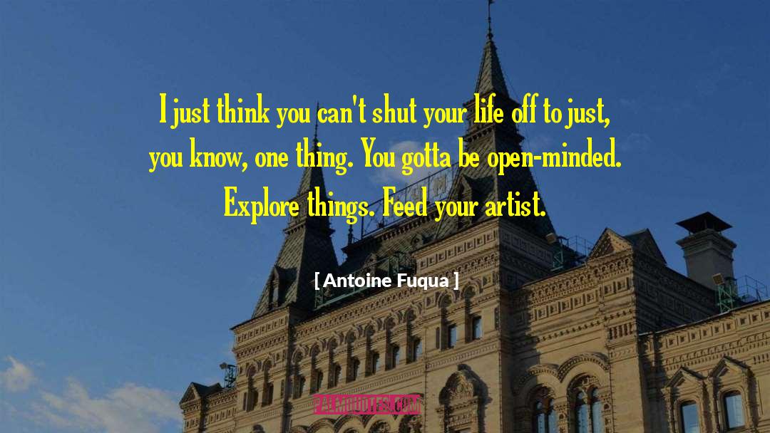 Narow Minded quotes by Antoine Fuqua