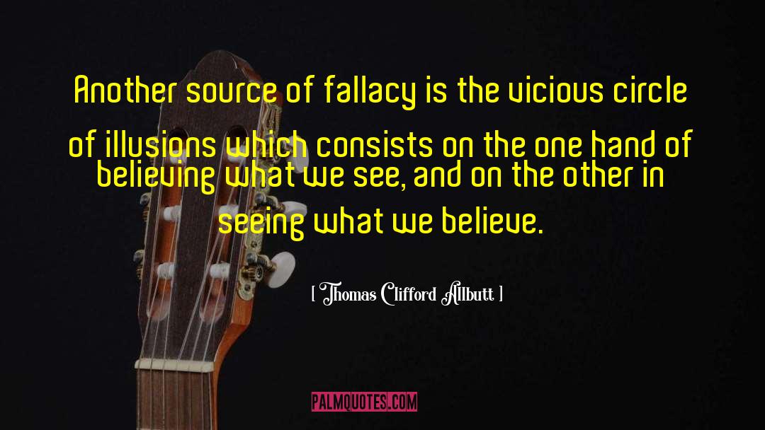 Narrative Fallacy quotes by Thomas Clifford Allbutt
