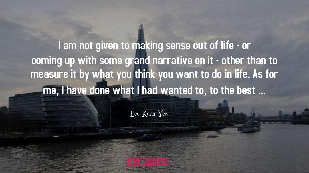 Narrative Identity quotes by Lee Kuan Yew