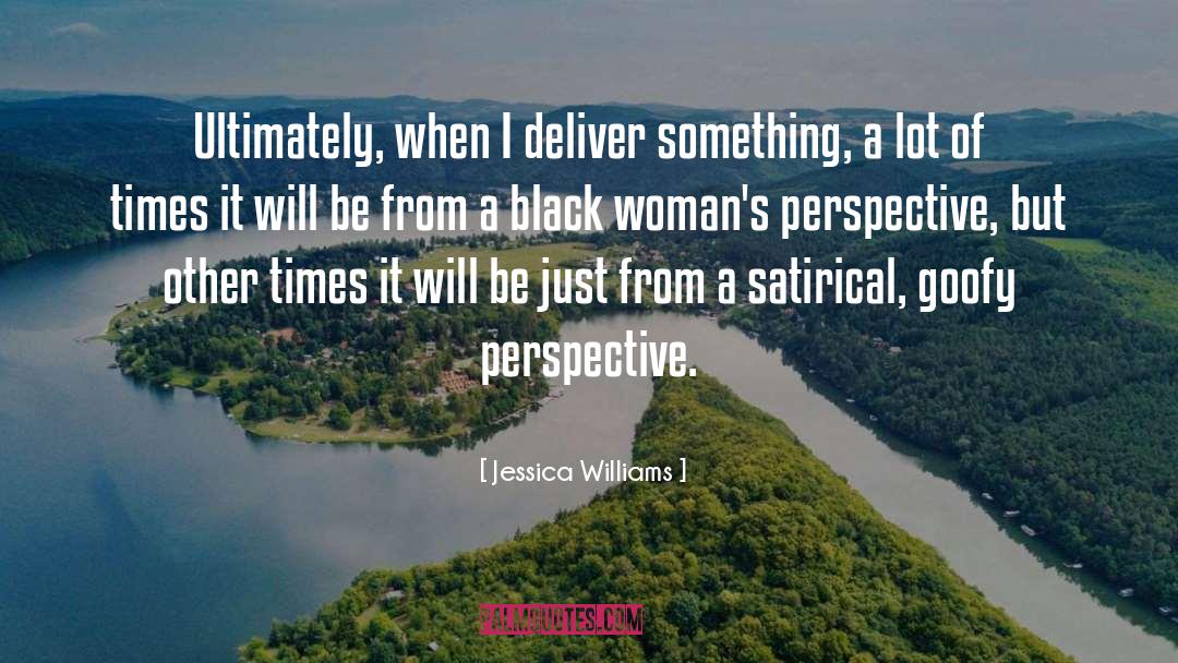 Narrative Perspective quotes by Jessica Williams