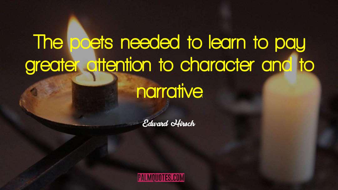 Narrative Structure quotes by Edward Hirsch