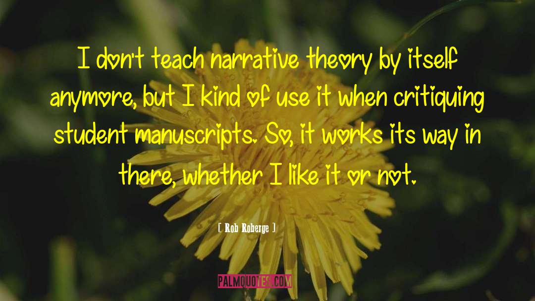 Narrative Theory quotes by Rob Roberge