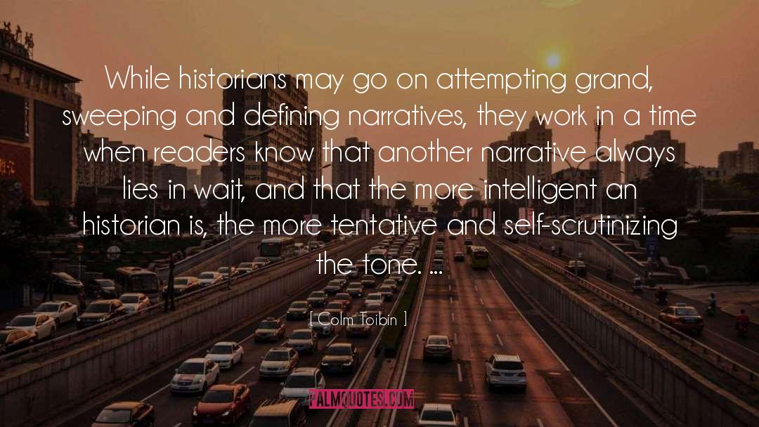Narratives quotes by Colm Toibin