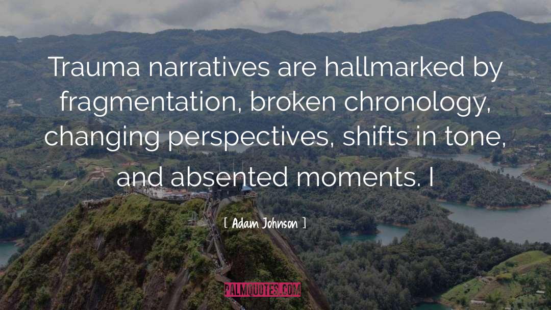 Narratives quotes by Adam Johnson