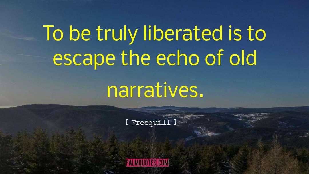 Narratives quotes by Freequill