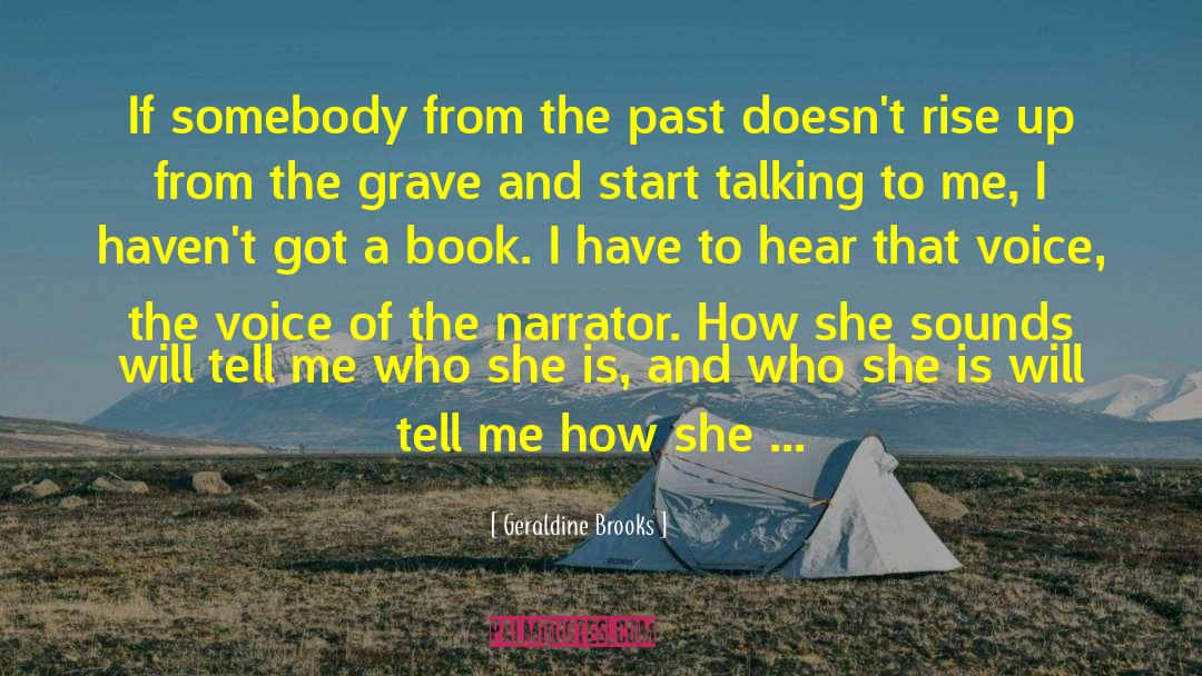 Narrator quotes by Geraldine Brooks