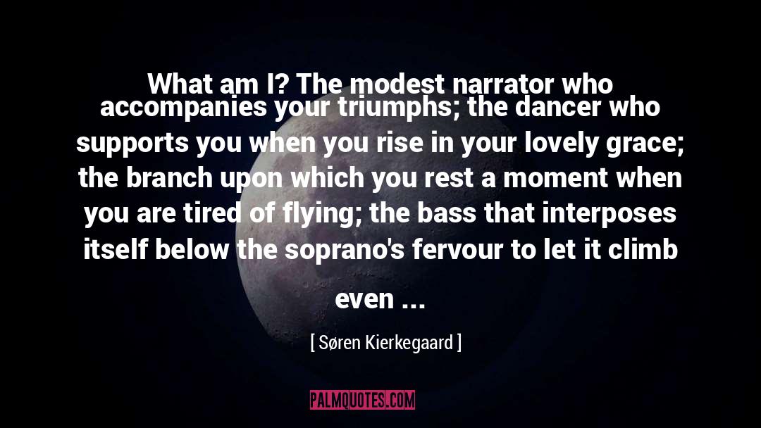 Narrator quotes by Søren Kierkegaard